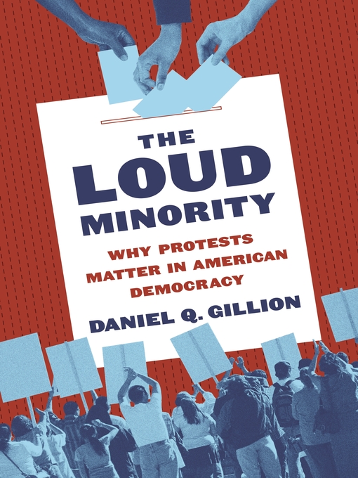 Title details for The Loud Minority by Daniel Q. Gillion - Available
